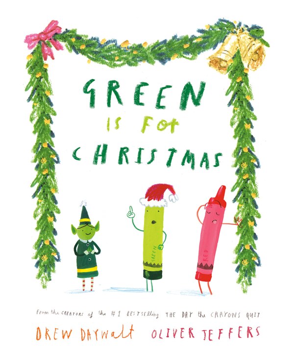 Green Is For Christmas by Drew Daywalt, Paper over Board | Indigo Chapters