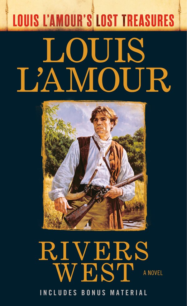 Rivers West (Louis L'Amour's Lost Treasures), Mass Market Paperback | Indigo Chapters