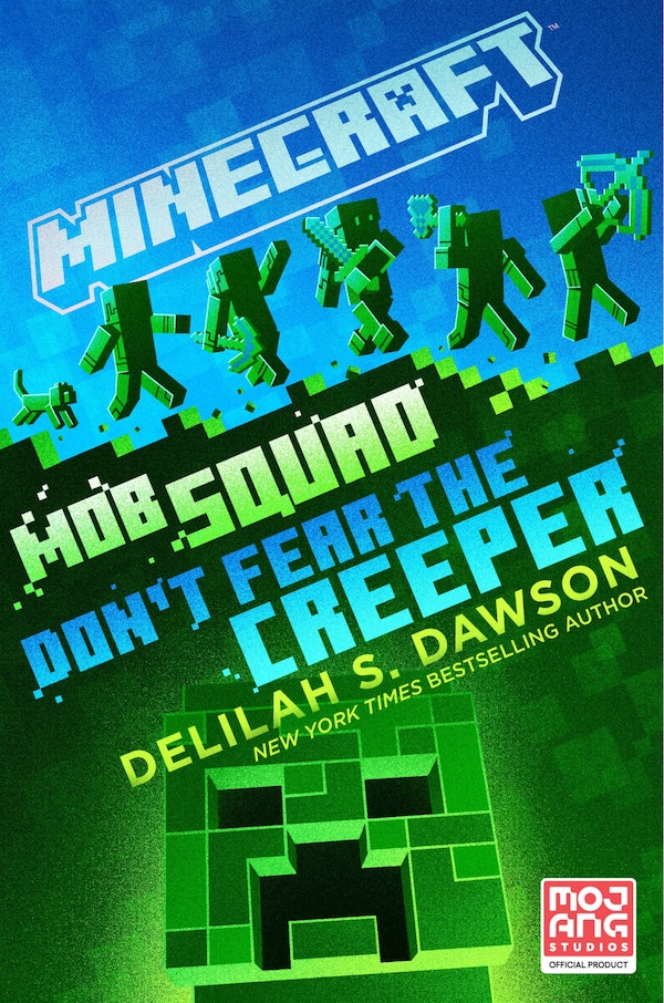 Minecraft: Mob Squad: Don't Fear The Creeper by Delilah S. Dawson, Hardcover | Indigo Chapters