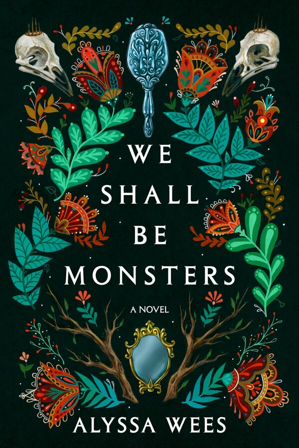 We Shall Be Monsters by Alyssa Wees, Paperback | Indigo Chapters