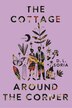 The Cottage Around the Corner by D. L. Soria, Paperback | Indigo Chapters