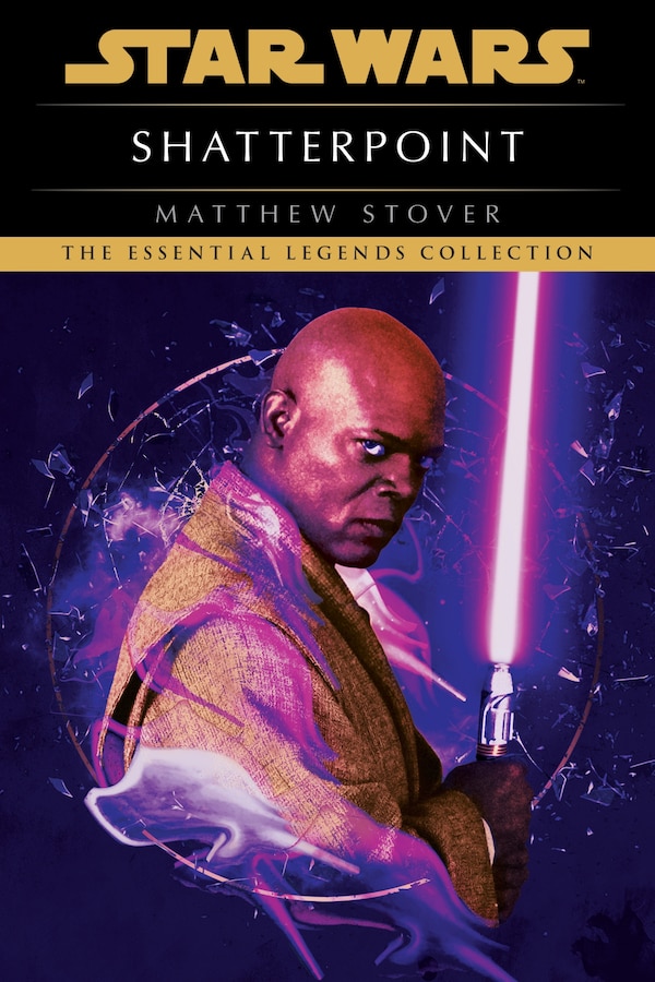 Shatterpoint: Star Wars Legends by Matthew Stover, Paperback | Indigo Chapters