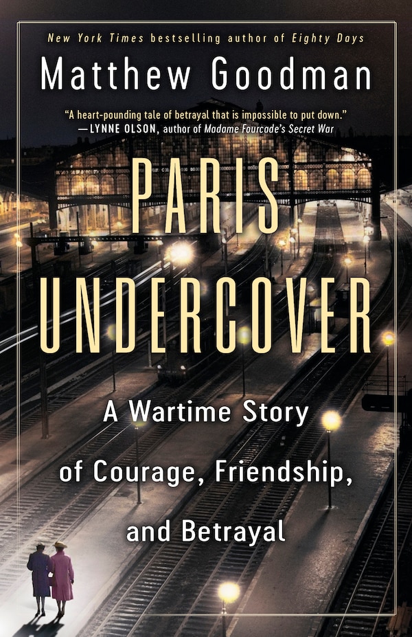 Paris Undercover by Matthew Goodman, Paperback | Indigo Chapters