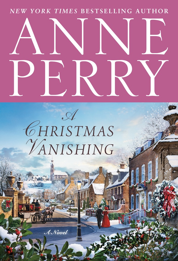 A Christmas Vanishing by Anne Perry, Hardcover | Indigo Chapters