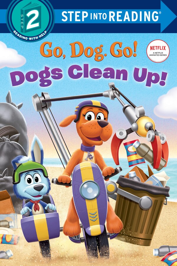 Dogs Clean Up (netflix: Go Dog. Go ) by Random House, Reinforced Library Binding | Indigo Chapters