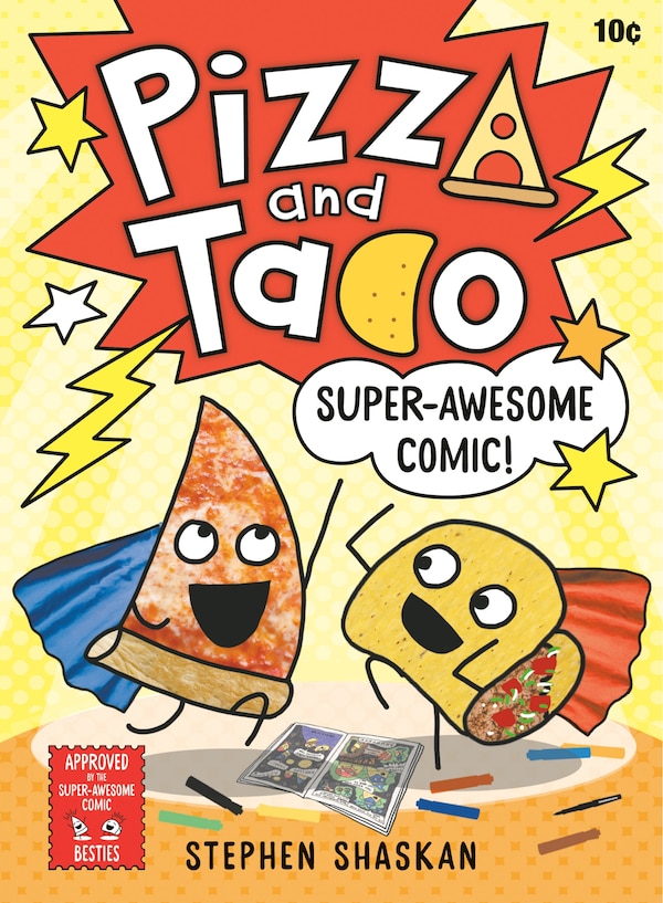 Pizza and Taco: Super-Awesome Comic by Stephen Shaskan, Paper over Board | Indigo Chapters