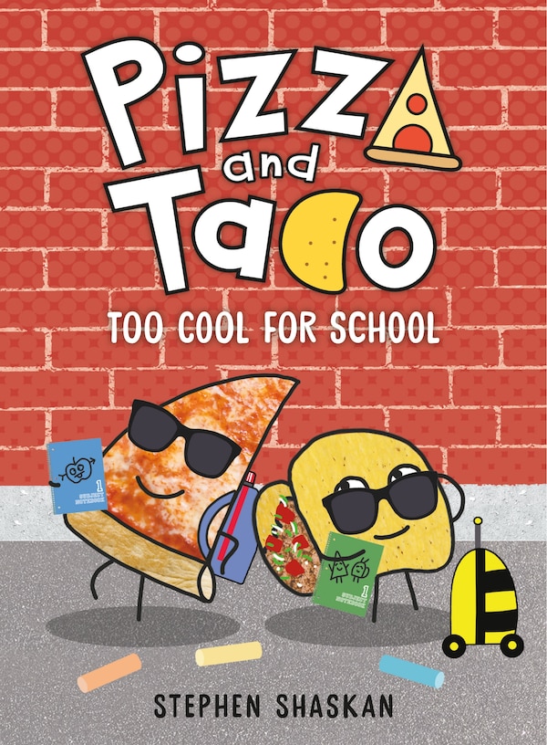 Pizza and Taco: Too Cool for School by Stephen Shaskan, Paper over Board | Indigo Chapters