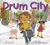 Drum City by Thea Guidone, Board Book | Indigo Chapters
