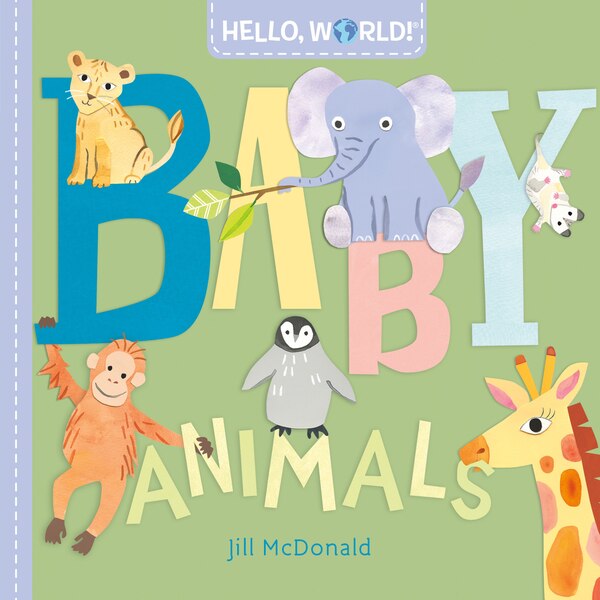 Hello World Baby Animals by Jill Mcdonald, Board Book | Indigo Chapters