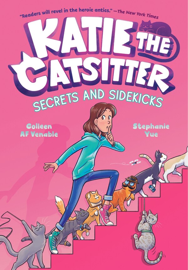 Katie the Catsitter #3: Secrets and Sidekicks by Colleen AF Venable, Hardcover | Indigo Chapters