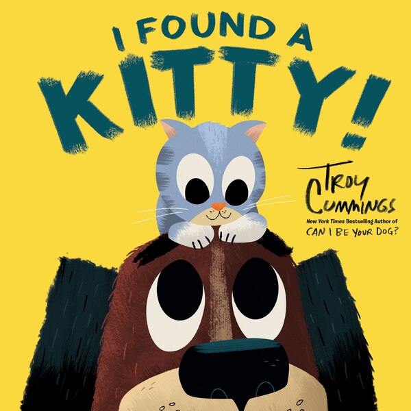 I Found A Kitty by Troy Cummings, Paperback | Indigo Chapters