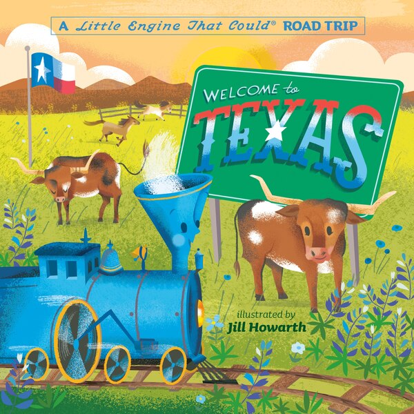 Welcome To Texas: A Little Engine That Could Road Trip by Watty Piper, Board Book | Indigo Chapters