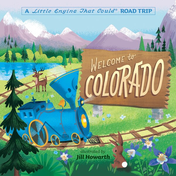 Welcome To Colorado: A Little Engine That Could Road Trip by Watty Piper, Board Book | Indigo Chapters