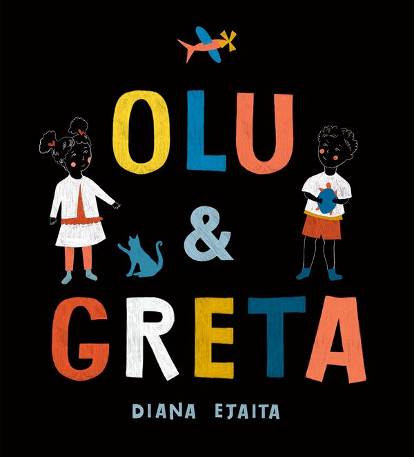 Olu And Greta by Diana Ejaita, Picture Books | Indigo Chapters