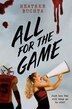 All for the Game by Heather Buchta, Hardcover | Indigo Chapters