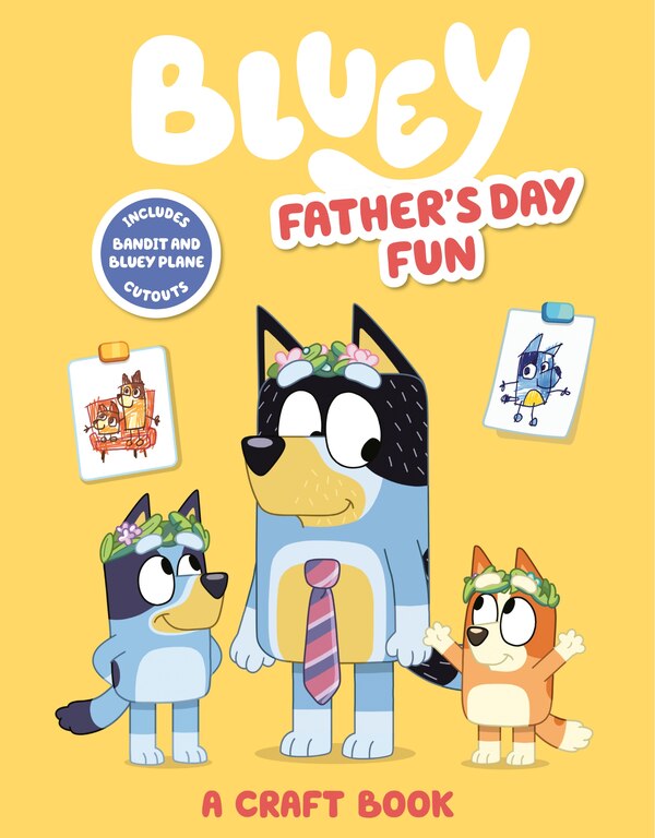 Bluey: Father's Day Fun by Penguin Young Readers Licenses, Paperback | Indigo Chapters