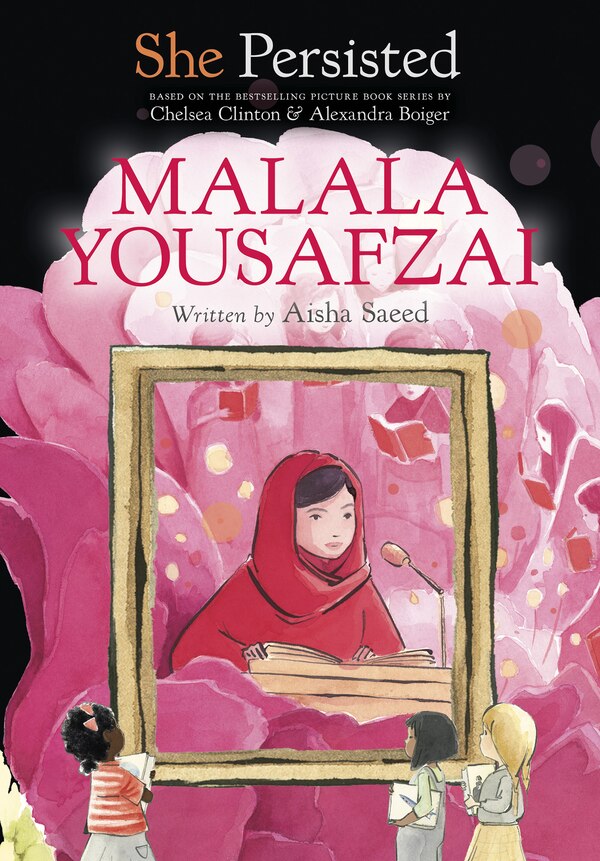 She Persisted: Malala Yousafzai by Aisha Saeed, Hardcover | Indigo Chapters