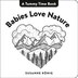 Babies Love Nature by Susanne König, Board Book | Indigo Chapters