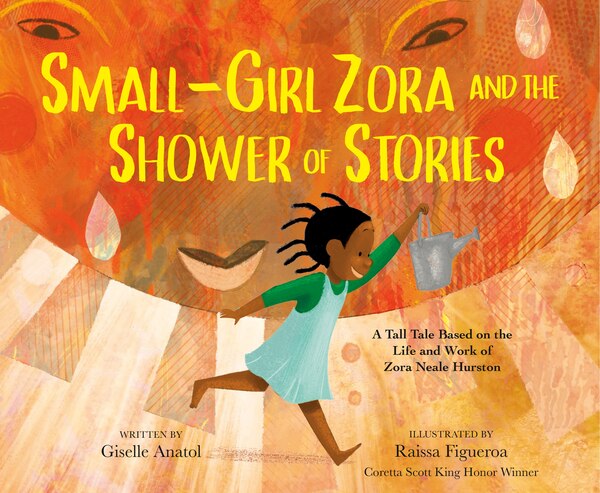 Small-Girl Zora and the Shower of Stories by Giselle Anatol, Picture Books | Indigo Chapters