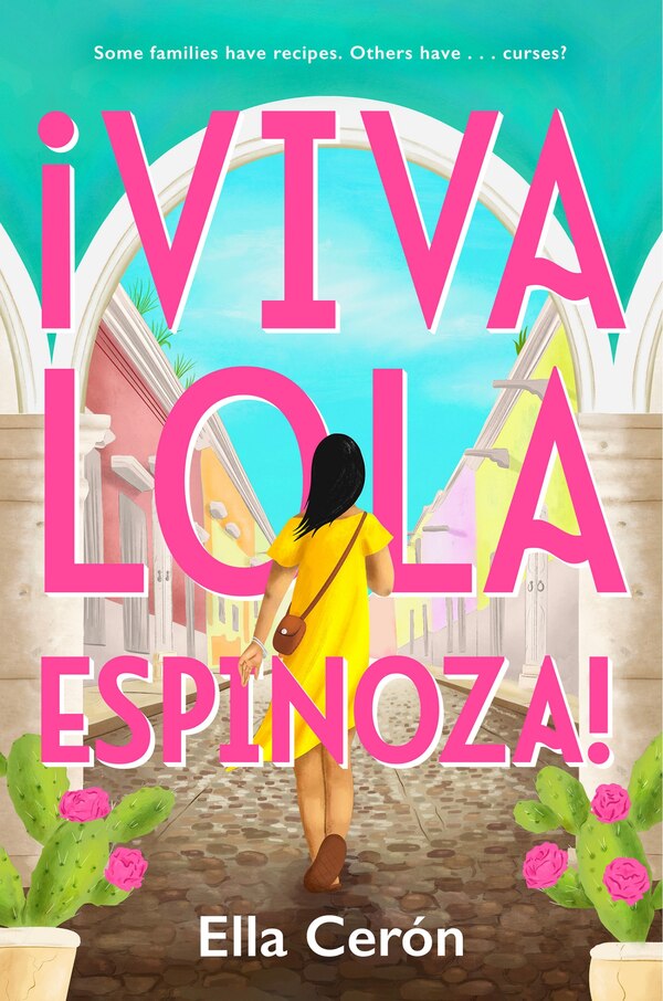 Viva Lola Espinoza by Ella Cerón, Hardcover | Indigo Chapters