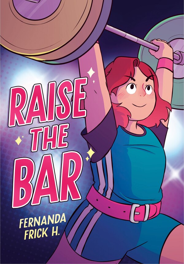 Raise the Bar: A Graphic Novel by Fernanda Frick H., Hardcover | Indigo Chapters
