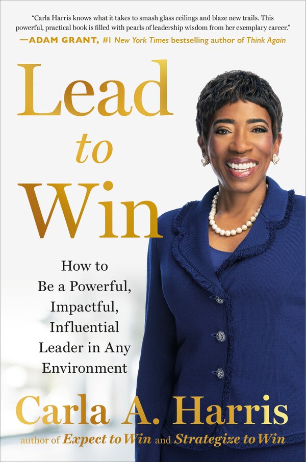 Lead To Win by Carla A. Harris, Hardcover | Indigo Chapters