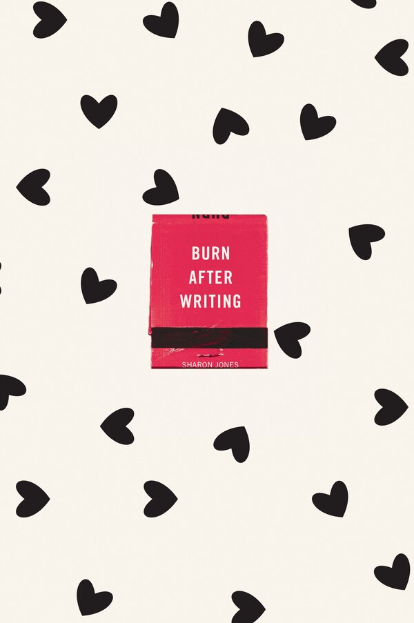 Burn After Writing (hearts) by Sharon Jones, Paperback | Indigo Chapters