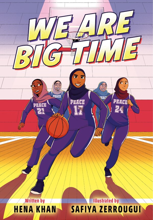 We Are Big Time by Hena Khan, Paperback | Indigo Chapters