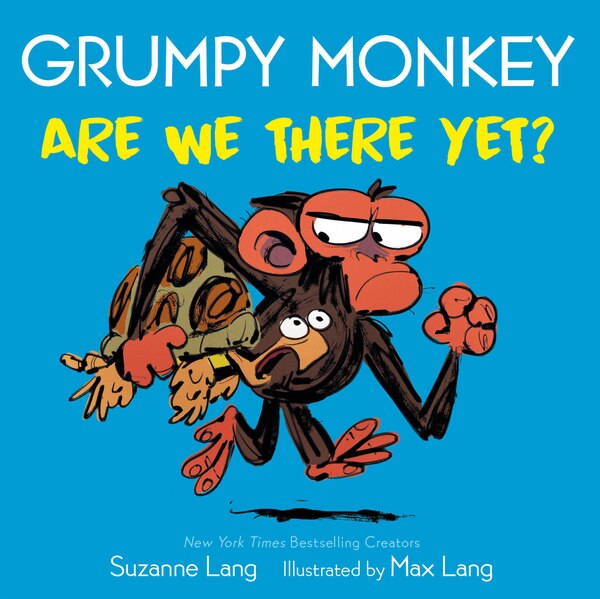 Grumpy Monkey Are We There Yet? by Suzanne Lang, Board Book | Indigo Chapters