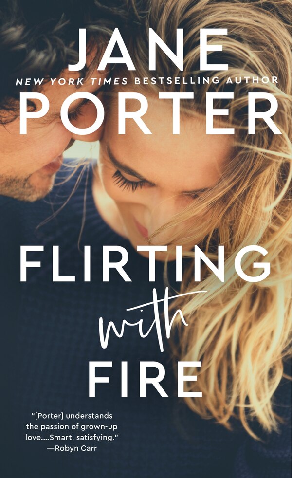 Flirting with Fire by Jane Porter, Mass Market Paperback | Indigo Chapters