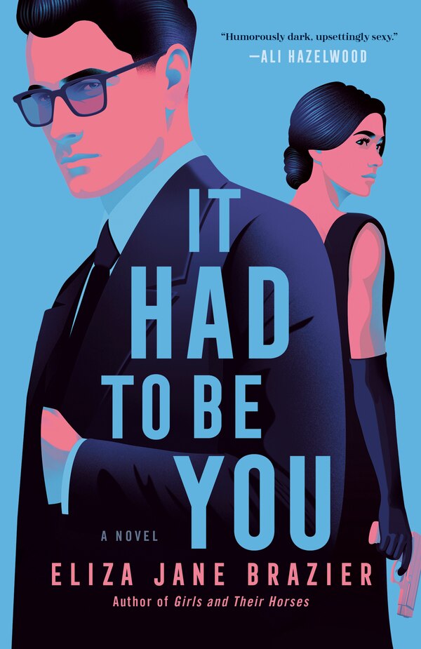 It Had to Be You by Eliza Jane Brazier, Paperback | Indigo Chapters