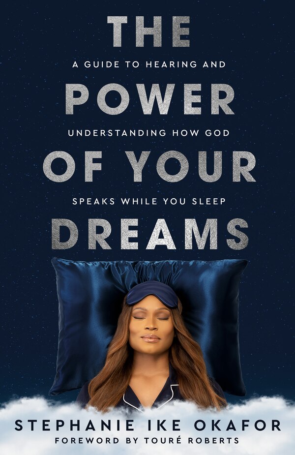 The Power of Your Dreams by Stephanie Ike Okafor, Paperback | Indigo Chapters