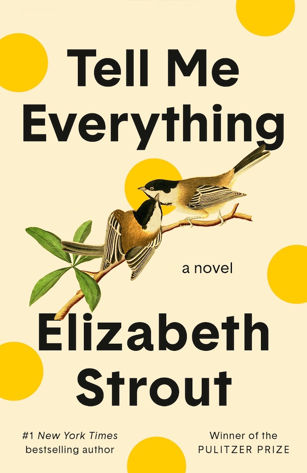 Tell Me Everything by Elizabeth Strout, Hardcover | Indigo Chapters