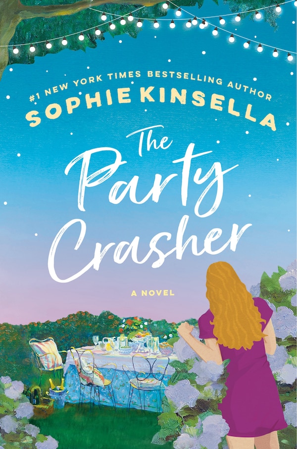 The Party Crasher by Sophie Kinsella, Hardcover | Indigo Chapters