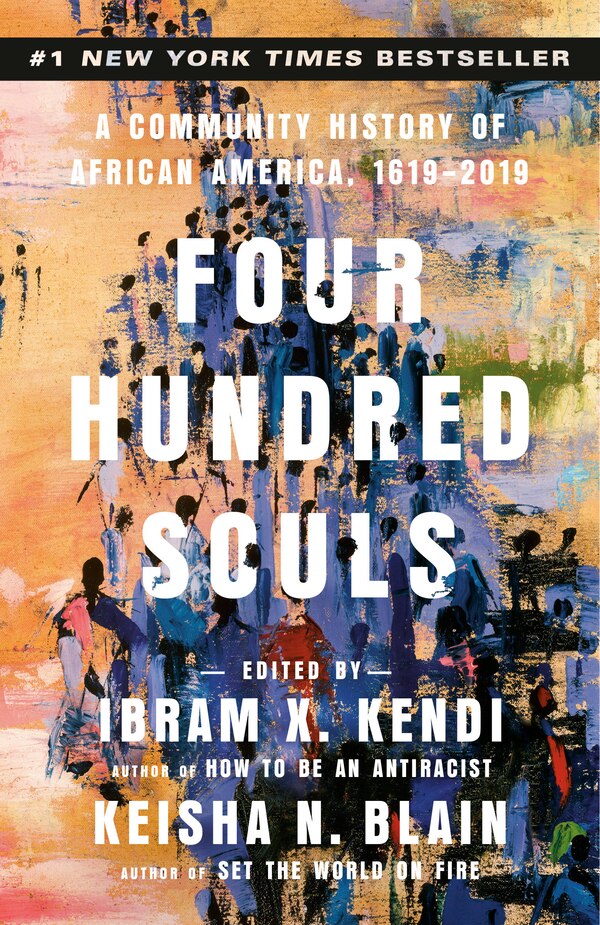 Four Hundred Souls by Ibram X. Kendi, Paperback | Indigo Chapters