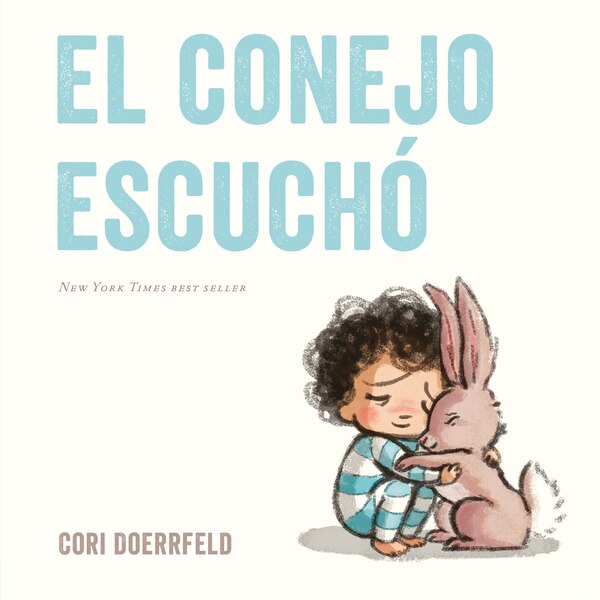 El Conejo Escuchó by Cori Doerrfeld, Paperback | Indigo Chapters