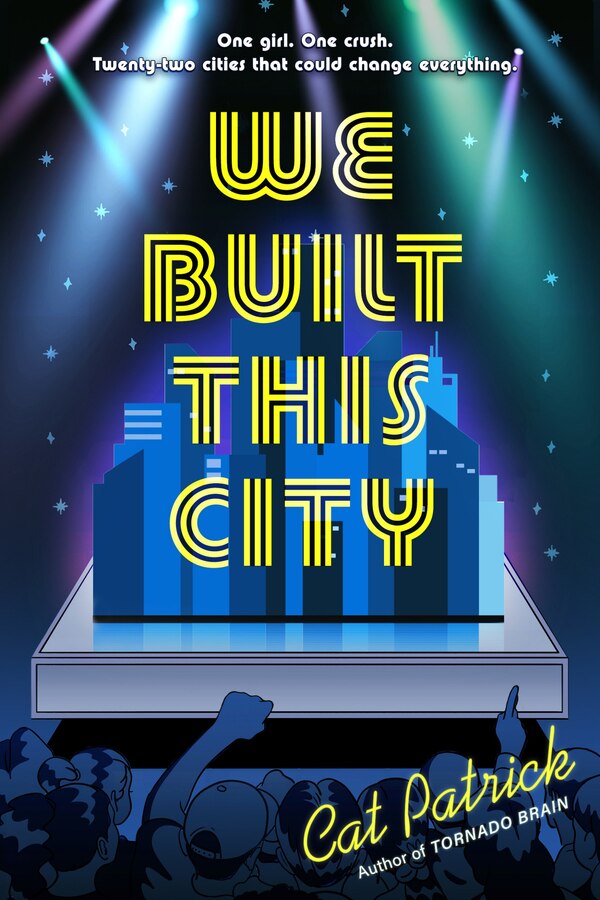 We Built This City by Cat Patrick, Paperback | Indigo Chapters