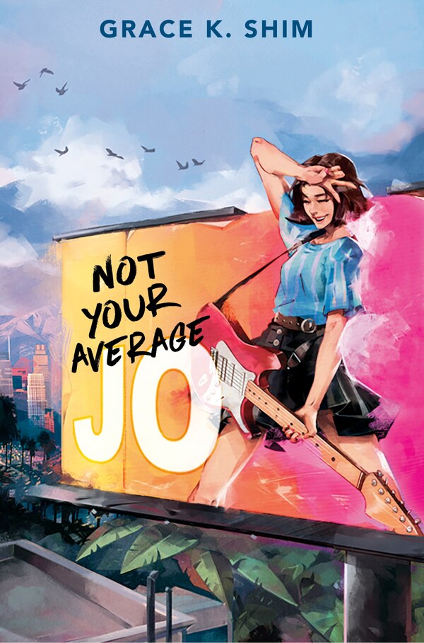 Not Your Average Jo by Grace K. Shim, Paperback | Indigo Chapters