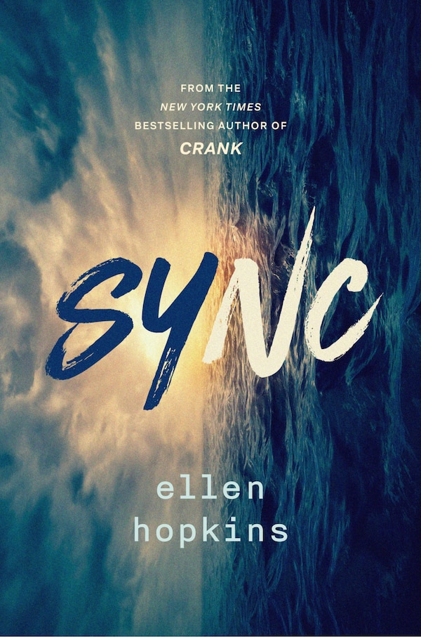 Sync by Ellen Hopkins, Hardcover | Indigo Chapters