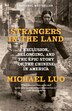 Strangers in the Land by Michael Luo, Paperback | Indigo Chapters