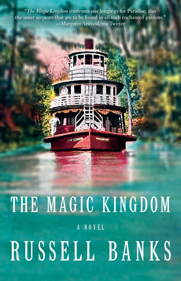 The Magic Kingdom by RUSSELL BANKS, Paperback | Indigo Chapters