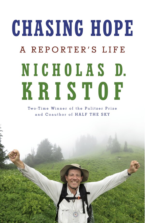 Chasing Hope by Nicholas D. Kristof, Paperback | Indigo Chapters