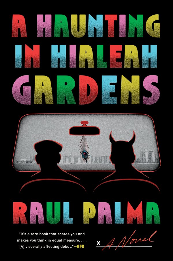 A Haunting in Hialeah Gardens by Raul Palma, Paperback | Indigo Chapters