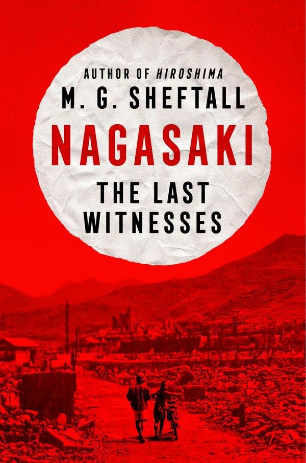 Nagasaki by M. G. Sheftall, Hardcover | Indigo Chapters