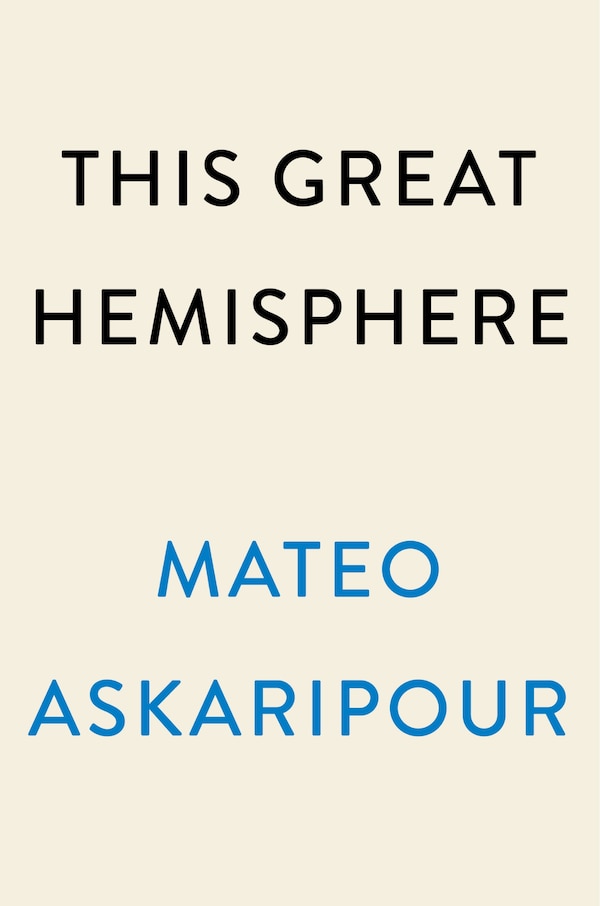 This Great Hemisphere by Mateo Askaripour, Hardcover | Indigo Chapters