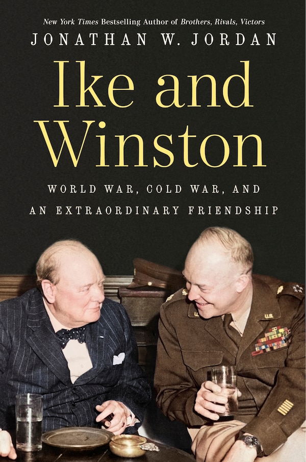 Ike and Winston by Jonathan W. Jordan, Hardcover | Indigo Chapters