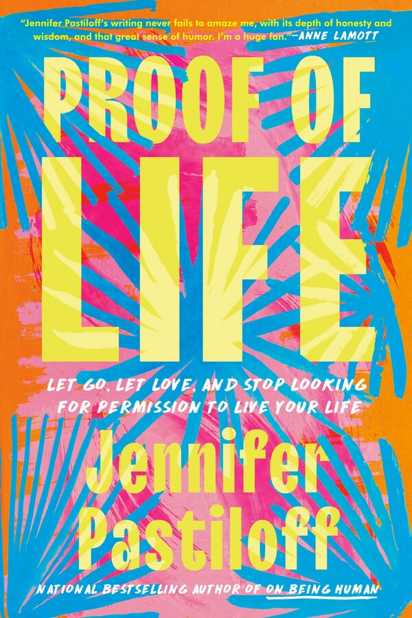 Proof of Life by Jennifer Pastiloff, Hardcover | Indigo Chapters