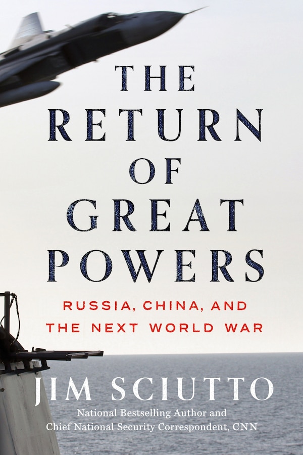 The Return of Great Powers by Jim Sciutto, Hardcover | Indigo Chapters