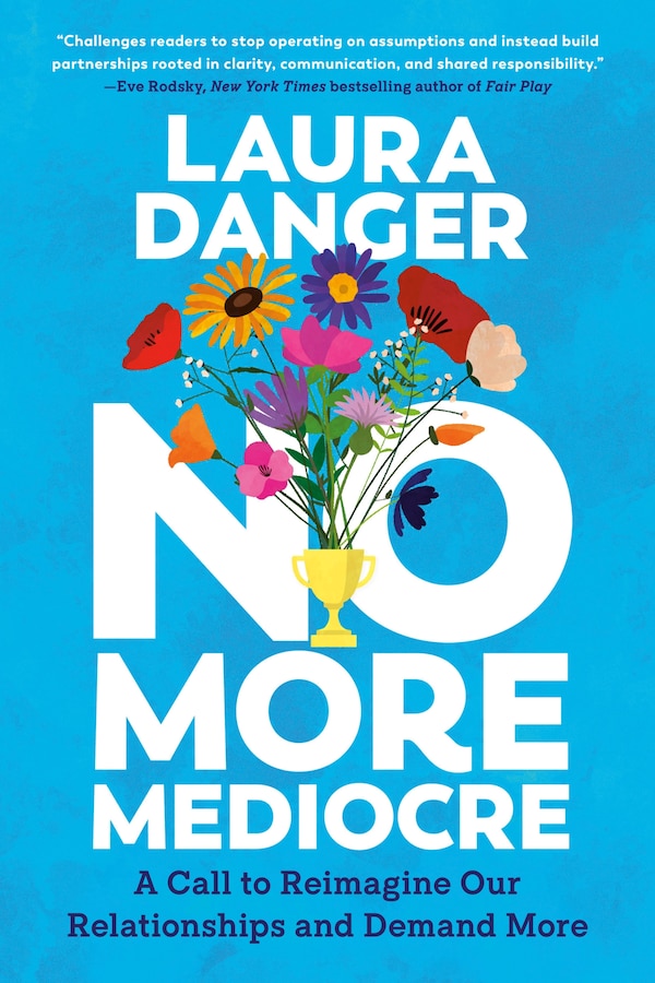 No More Mediocre by Laura Danger, Hardcover | Indigo Chapters