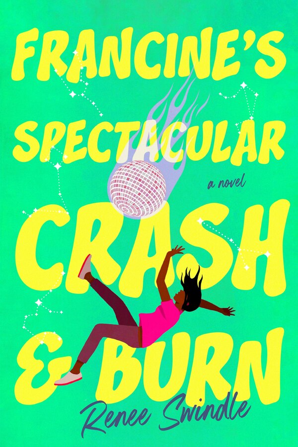 Francine's Spectacular Crash and Burn by Renee Swindle, Paperback | Indigo Chapters